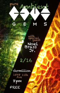 Gems - Special Ambient Set w/ guest Noel Brass Jr. @ Vermillion Art Gallery and Bar | Seattle | WA | United States